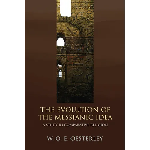 The Evolution of the Messianic Idea