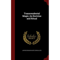Transcendental Magic, its Doctrine and Ritual