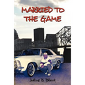 Married to the Game