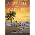 A Parable and a Warning