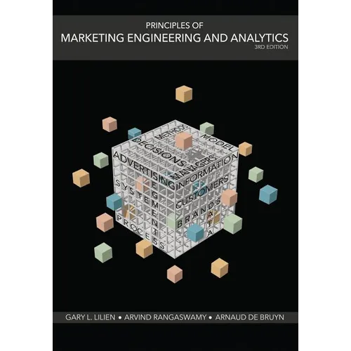 Principles of Marketing Engineering and Analytics