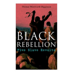 Black Rebellion: Five Slave Revolts - Paperback