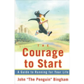 The Courage to Start: A Guide to Running for Your Life