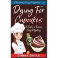 Dying for Cupcakes: Christian Cozy Mystery