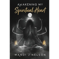 Awakening My Spiritual Heart