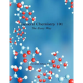 General Chemistry 101 - The Easy Way