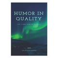Humor in Quality