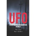 UFO Frightening Encounters: Volume 3