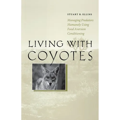Living with Coyotes: Managing Predators Humanely Using Food Aversion Conditioning