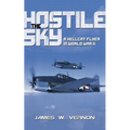 Hostile Sky: A Hellcat Flyer in World War II