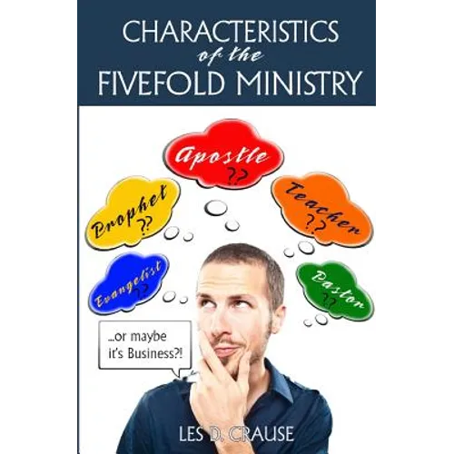Characteristics of the Fivefold Ministry: Identifying Your Fivefold Ministry Calling