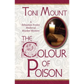 The Colour of Poison: A Sebastian Foxley Medieval Mystery