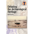 Debating the Archaeological Heritage