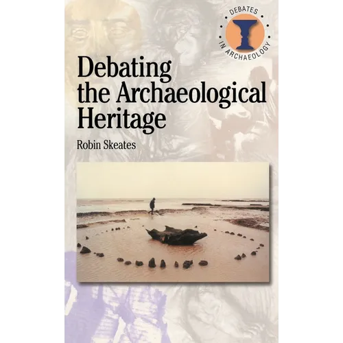 Debating the Archaeological Heritage