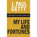 My Life and Fortunes, The Autobiography of one of the World's Wealthiest Men