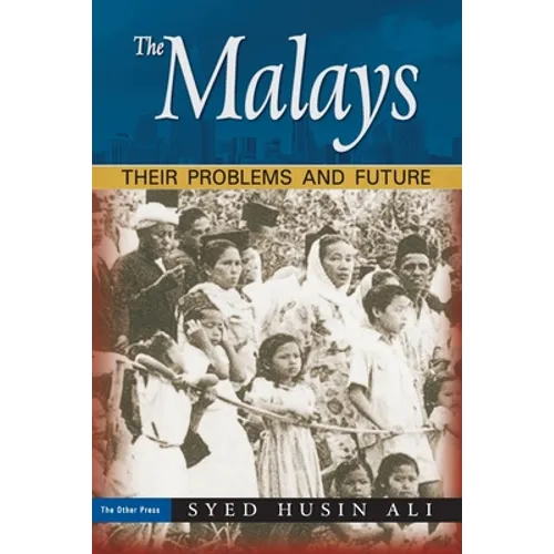 The Malays: Their Problems and Future