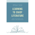 Learning to Enjoy Literature: How Teachers Can Model and Motivate