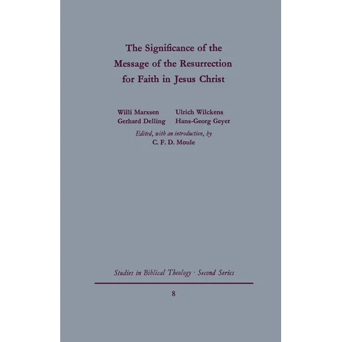 The Signgificance of the Message of the Resurrection for Faith in Jesus Christ