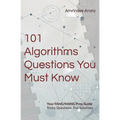 101 Algorithms Questions You Must Know: Tricky Questions. Fun Solutions.