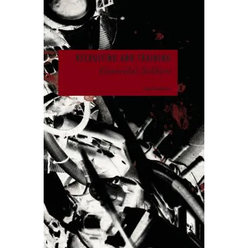 Recruiting and Training Genocidal Soldiers: Human Resource Development Perspectives on Genocide and Crimes Against Humanity