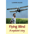 Flying Blind: A cropduster's story