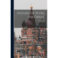 History of Peter the Great: Emperor of Russia
