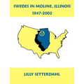 Swedes in Moline, Illinois 1847-2002