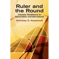 Ruler and the Round: Classic Problems in Geometric Constructions