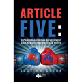 Article Five: Repairing American Government Amid Debilitating Partisan Strife