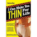I Can Make You Thin For Life: A REVOLUTIONARY Program So Incredibly Effective It Works EVERY TIME