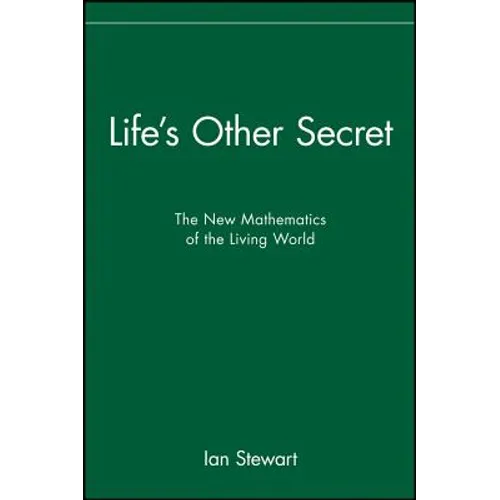 Life's Other Secret: The New Mathematics of the Living World