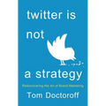 Twitter Is Not a Strategy