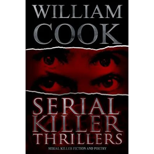 Serial Killer Thrillers: Serial Killer Fiction and Poetry
