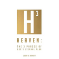 Heaven: The 3 Phases of God's Eternal Plan