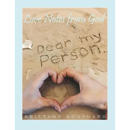 Love Notes from God: Dear My Person . . .