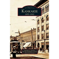 Kankakee: 1853-1910