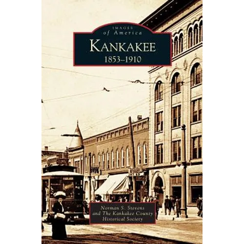 Kankakee: 1853-1910