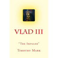 Vlad the Impaler: The Christian Warrior