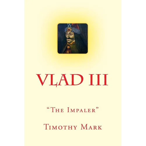 Vlad the Impaler: The Christian Warrior