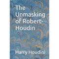 The Unmasking of Robert-Houdin