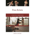 Fine Artists: A Practical Career Guide