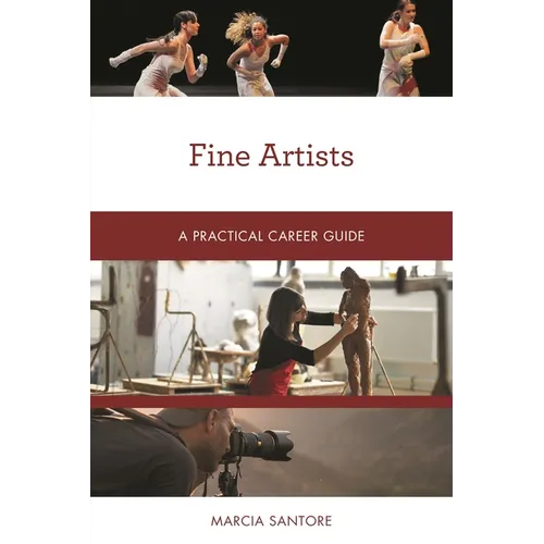 Fine Artists: A Practical Career Guide