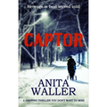 Captor: A Gripping Thriller You Don't Want to Miss