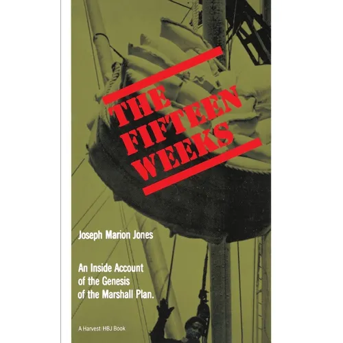 The Fifteen Weeks: (February 21-June 5, 1947)