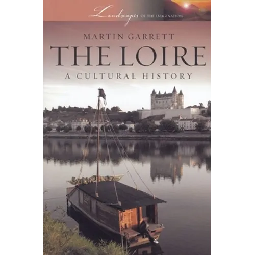 Loire: A Cultural History