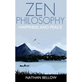 Zen Philosophy: A Practical Guide to Happiness and Peace: Zen Mind: Zen Meditation