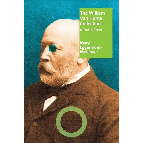 The William Van Horne Collection: A Dutch Treat