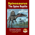 Spinosaurus - The Spine Reptile