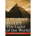Ancient Egypt: The Light of the World