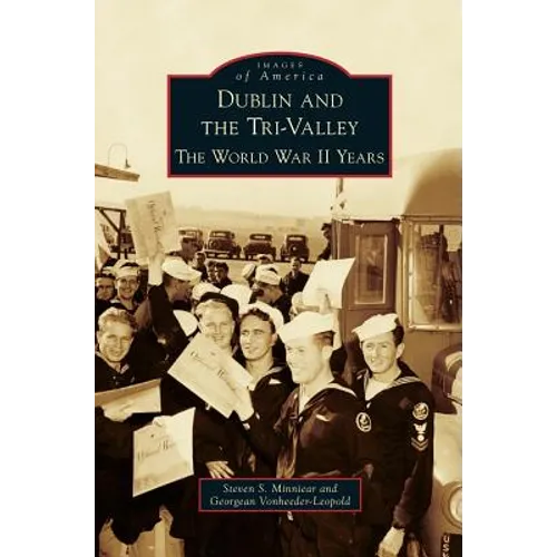 Dublin and the Tri-Valley: The World War II Years
